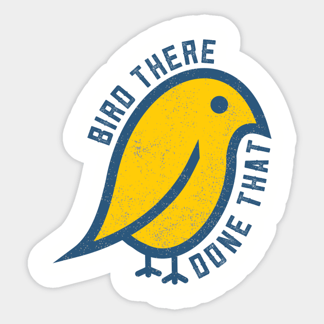 Bird There Done That Sticker by mikevotava